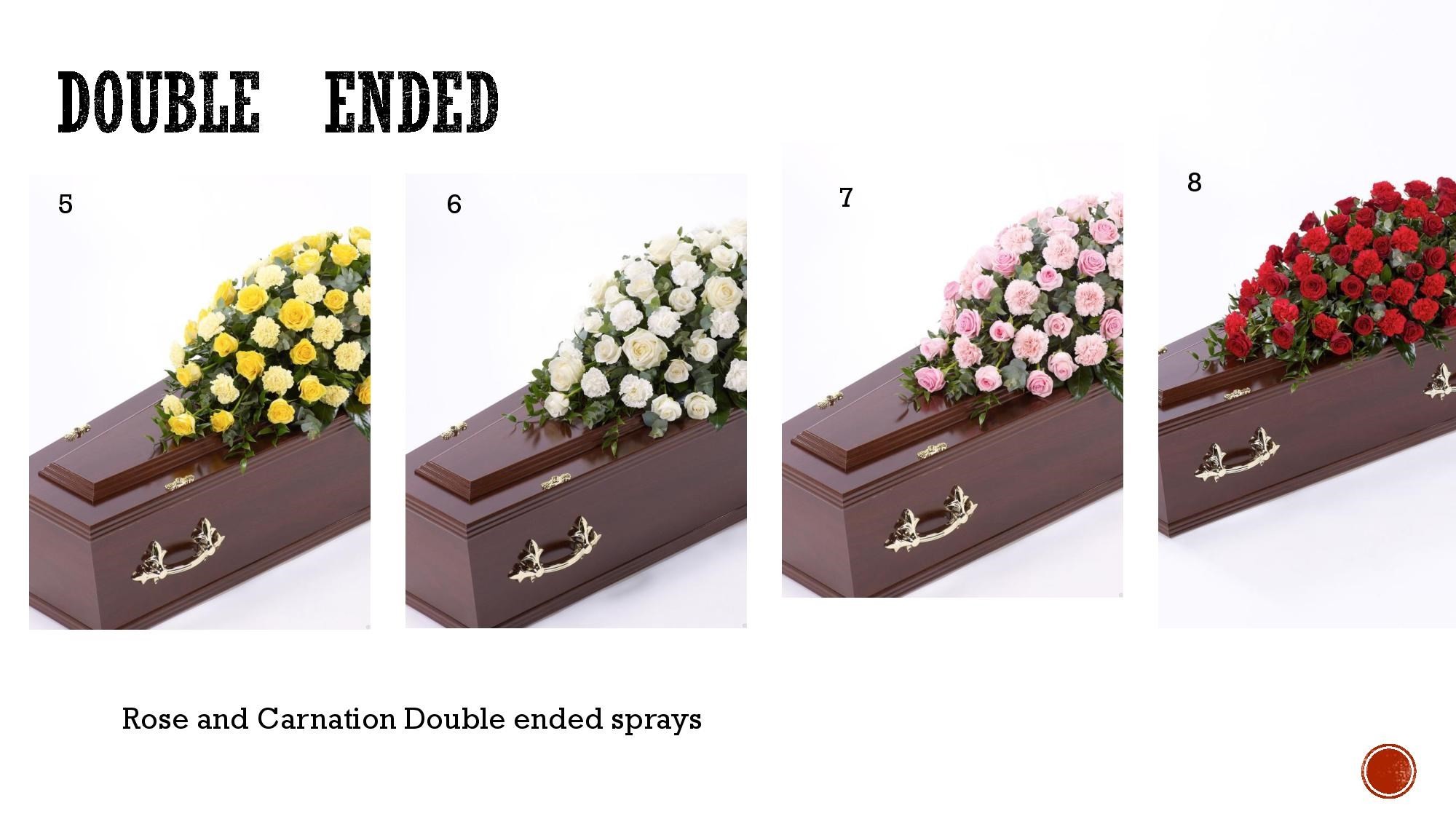 Double-ended rose and carnation casket sprays, designs 5 to 8, in yellow, white, pink and red